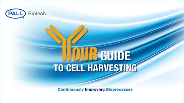 Guide to cell harvesting using Pall technology
